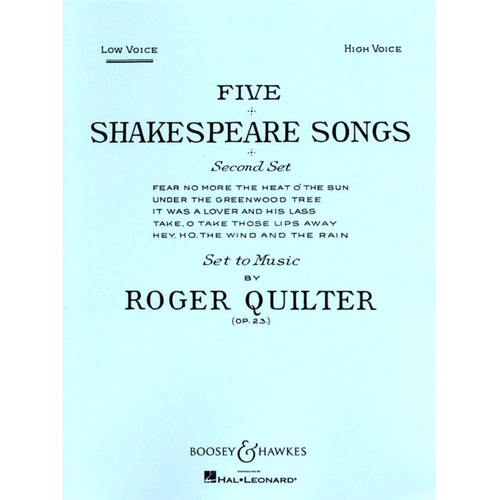 Five Shakespeare Songs Op. 23 for Low Voice by Roger Quilter, 20 Pages, Publisher: Boosey & Hawkes