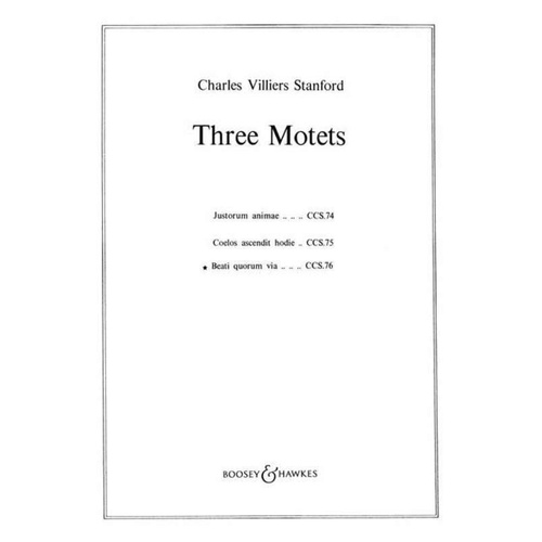 Stanford - Three Motets No. 3 Beati Quorum Via SSATBB, Boosey & Hawkes, 8 Pages
