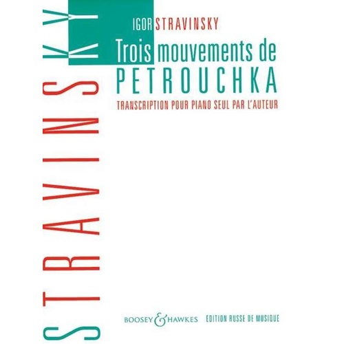 Stravinsky - Three Movements from Petrushka for Piano Solo, 39 Pages, Boosey & Hawkes, Russian Piano Classics Series