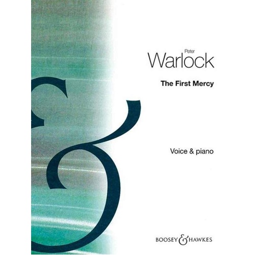 First Mercy Med Hi by Peter Warlock for Voice, Vocal Range: f-f, G minor, 1 Page, Boosey & Hawkes