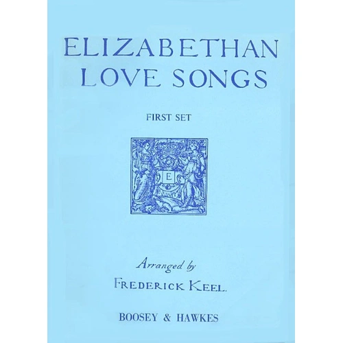 Elizabethan Love Songs Vol. 1 for Low Voice and Piano by Frederick Keel, 114 Pages, Boosey & Hawkes
