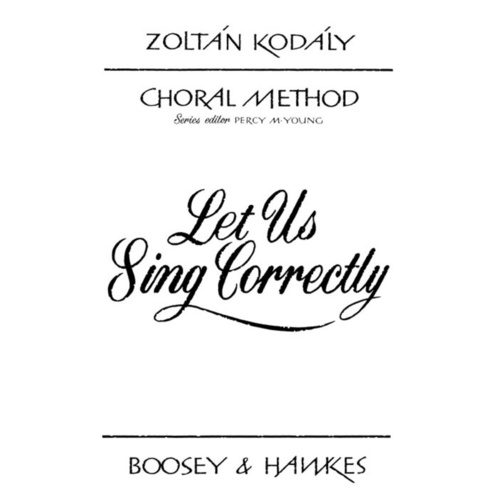 Let Us Sing Correctly Kodaly Choral Method Book