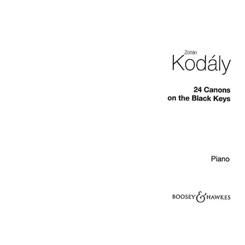 Kodaly - 24 Little Canons on the Black Keys for Piano, Zoltan Kodaly, Boosey & Hawkes, Piano Solo, 12 Pages