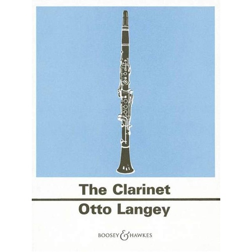 Langey Practical Tutor for Clarinet by Otto Langey, 128 Pages, Boosey & Hawkes, Includes Diagrams, Fingering Charts, Exercises and Studies