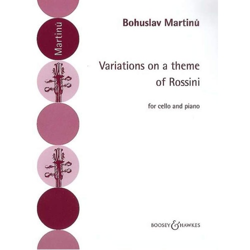 Bohuslav Martinu Variations on a Theme of Rossini for Cello and Piano, 20 Pages, Boosey & Hawkes