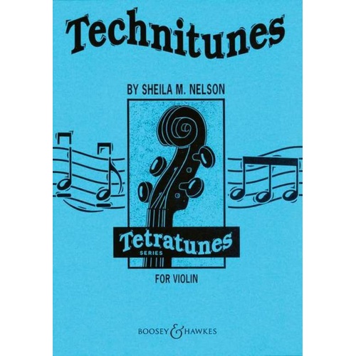 Technitunes for Violin by Sheila Nelson - Boosey & Hawkes, 12 Pages, Tetratunes Series