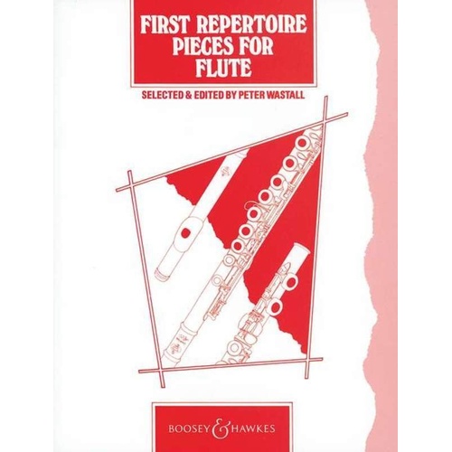 First Repertoire Pieces for Flute by Peter Wastall, Boosey & Hawkes, 72 Pages