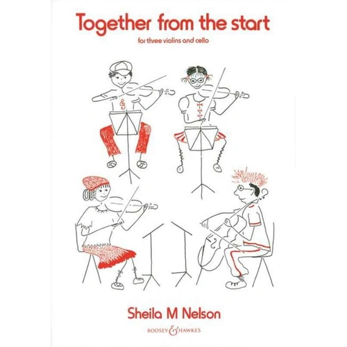 Together from Start for 3 Violins/Cello by Sheila Mary Nelson, 28 Pages, Boosey & Hawkes