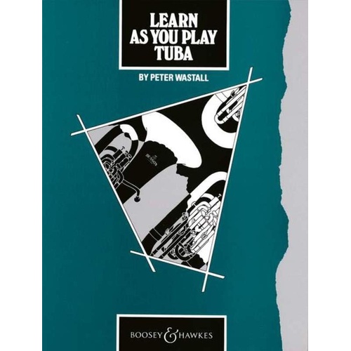 Learn As You Play Tuba by Peter Wastall, Boosey & Hawkes, 64 Pages