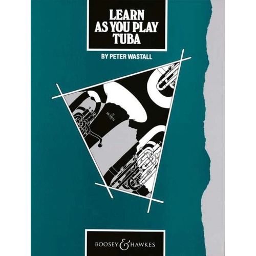 Learn As You Play Tuba by Peter Wastall, Boosey & Hawkes, 64 pages