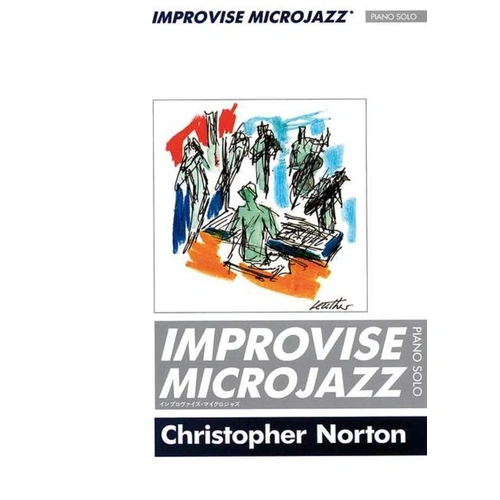 Norton Improvise Microjazz Piano Solo Book by Christopher Norton, 48 Pages, Boosey & Hawkes, Educational Series, Contemporary Styles