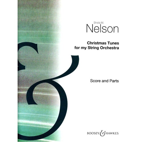 Christmas Tunes for My String Orchestra by Sheila Nelson