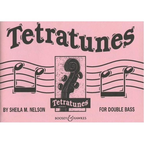 Tetratunes for Double Bass by Sheila Nelson - 32 Pages