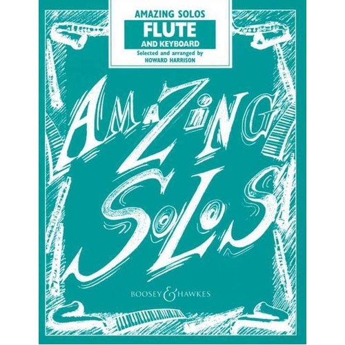 Amazing Solos for Flute and Piano by Howard Harrison, 68 Pages, Boosey & Hawkes
