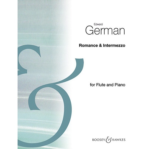 German - Romance & Intermezzo for Flute/Piano, Edward German, Arr. Susan Milan, Boosey & Hawkes, 18 Pages, The Romantic Flute Series