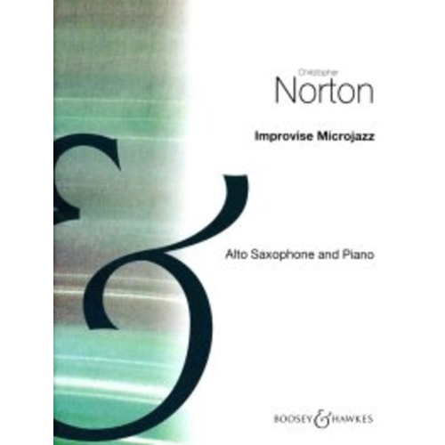 Improvise Microjazz for Alto Saxophone and Piano by Christopher Norton, 44 Pages, Boosey & Hawkes