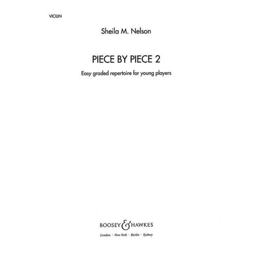 Piece by Piece Vol. 2 for Violin by Sheila Mary Nelson, Boosey & Hawkes, 12 Pages