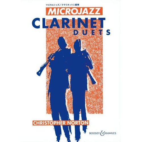 Microjazz Clarinet Duets by Christopher Norton - 40 Pages, Clarinet Duet, Intermediate Level, Includes Chord Symbols and Rhythmic Backing Suggestions