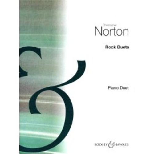 Norton Rock Duets for Piano by Christopher Norton, Piano Duet Format, 28 Pages, Published by Boosey & Hawkes