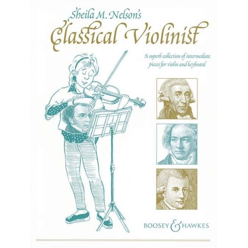 Sheila M. Nelson's Classical Violinist - Violin/Piano, 98 Pages, Boosey & Hawkes