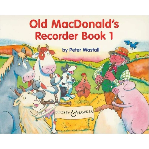 Old MacDonald's Recorder Book 1 by Peter Wastall, 48 Pages, Boosey & Hawkes, Beginner Recorder Teaching Scheme