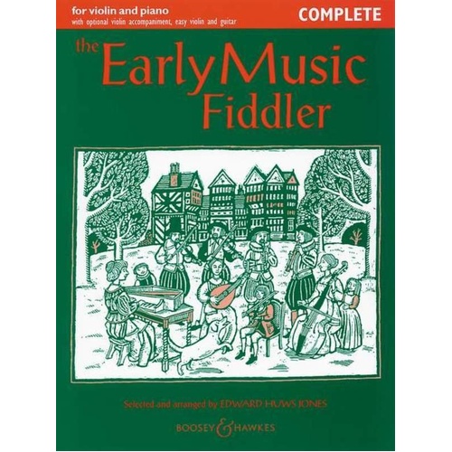 Early Music Fiddler - Complete for Violin and Piano by Edward Huws Jones, Boosey & Hawkes, 104 pages, Fiddler Collection