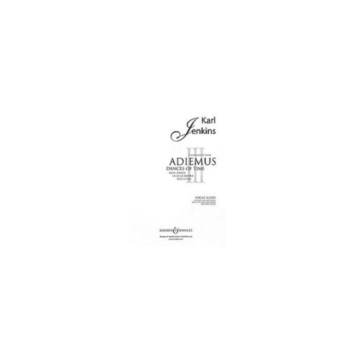 Adiemus III Dances of Time SSA Vocal Score by Karl Jenkins, 34 Pages, Choral Format, Published by Boosey & Hawkes