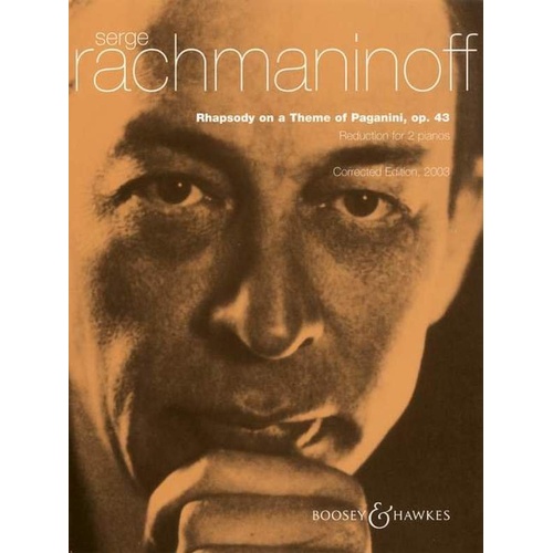 Paganini Theme for 2 Pianos 4 Hands, Rhapsody on a Theme of Paganini Op. 43 by Rachmaninoff, Boosey & Hawkes, 88 Pages