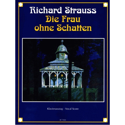 Die Frau Ohne Schatten Op 65 Vocal Score