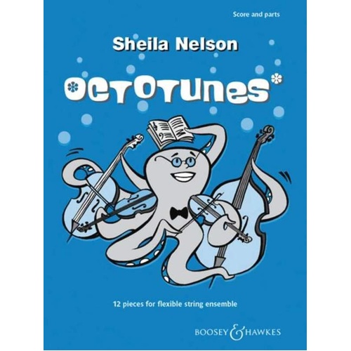 Octotunes 12 Pieces for Flexible String Ensemble by Sheila Nelson