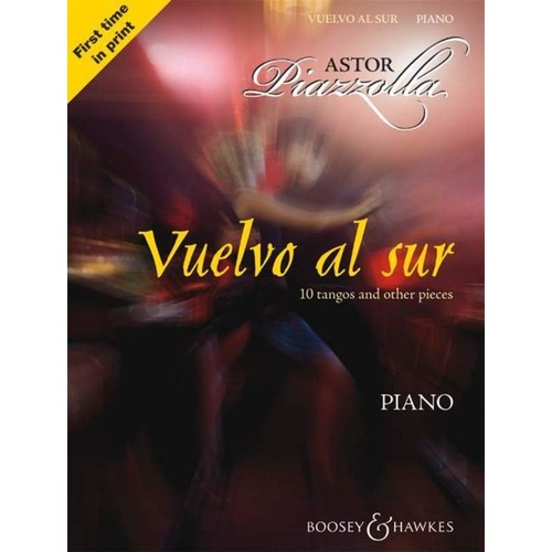 Vuelvo al Sur: 10 Tangos for Piano by Astor Piazzolla, 28 Pages, Published by Boosey & Hawkes