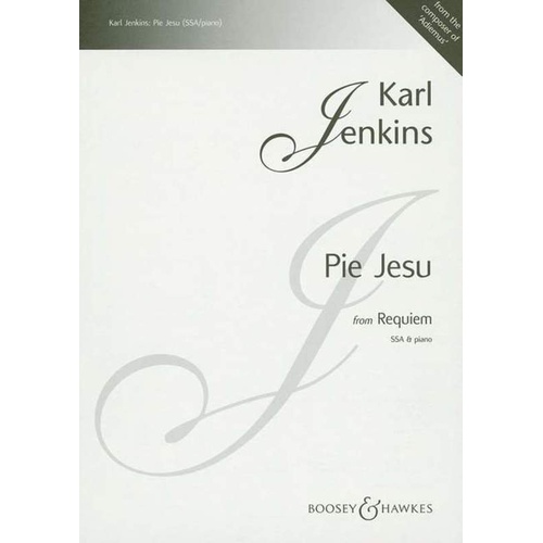 Pie Jesu from Requiem for SSA and Piano by Karl Jenkins, Published by Boosey & Hawkes, 1 Page