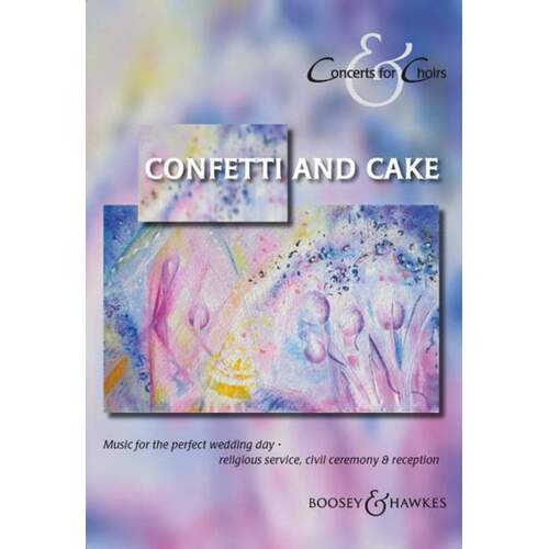 Confetti And Cake Concert Choirs SATB A Capp