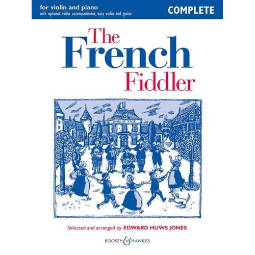 The French Fiddler Complete for Violin and Piano by Edward Huws Jones, 108 Pages, Boosey & Hawkes, Fiddler Collection Series