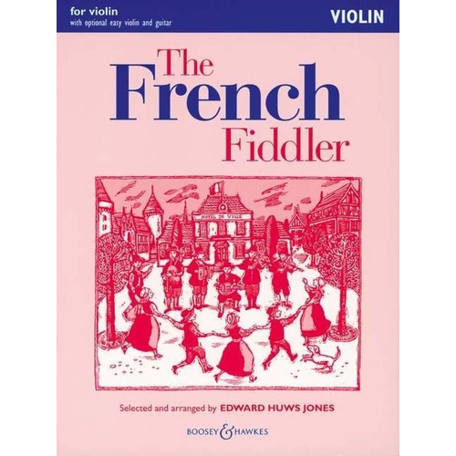 French Fiddler Violin Part by Edward Huws Jones - 40 Pages, Boosey & Hawkes, Flexible Arrangements for Violin and Piano