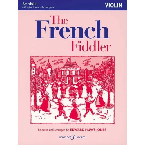 French Fiddler Violin Part by Edward Huws Jones, 40 Pages, Boosey & Hawkes, Flexible Arrangements for Violin and Piano