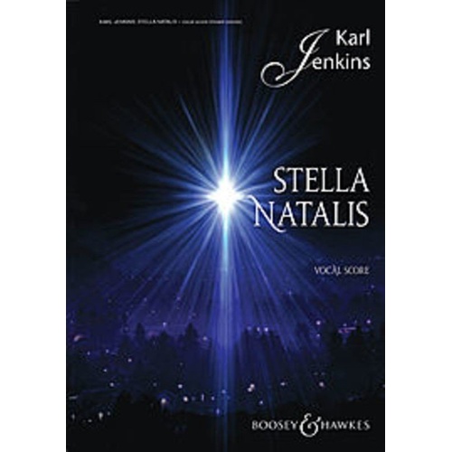 Stella Natalis Vocal Score SATB & SSA by Karl Jenkins, 156 Pages, Boosey & Hawkes