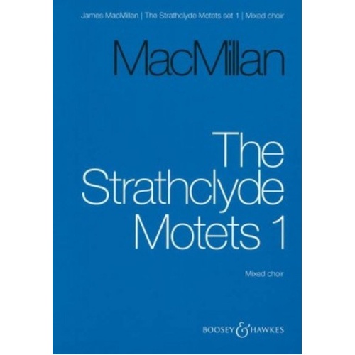 Strathclyde Motets Vol. 1 SSAATTBB A Cappella by James MacMillan, Choral Score, 56 Pages, Boosey & Hawkes