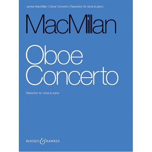MacMillan Oboe Concerto for Oboe and Piano, Boosey & Hawkes, 68 Pages