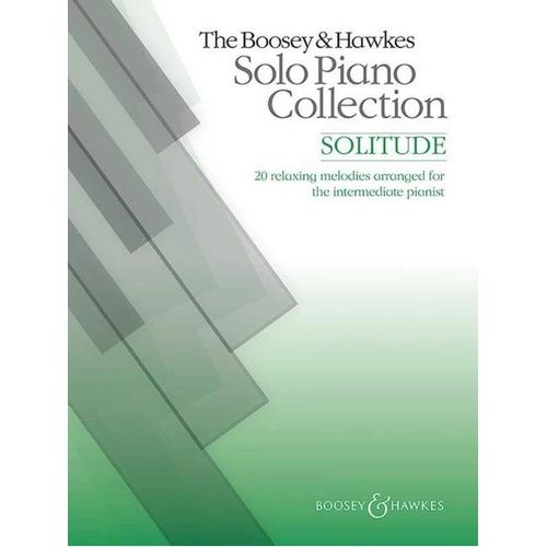 Boosey & Hawkes Solo Piano Collection: Solitude & Other Relaxing Pieces for Intermediate Pianists, 96 Pages