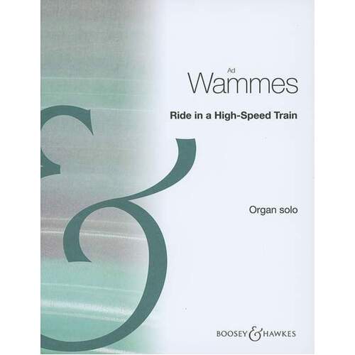 Wammes - Ride In A High-Speed Train Organ (Softcover Book)