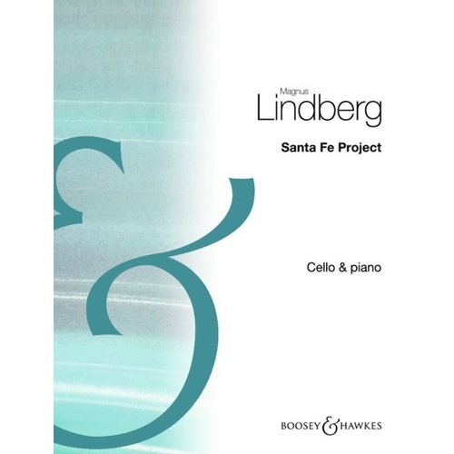 Lindberg: Santa Fe Project for Cello and Piano - 48 Pages, Published by Boosey & Hawkes