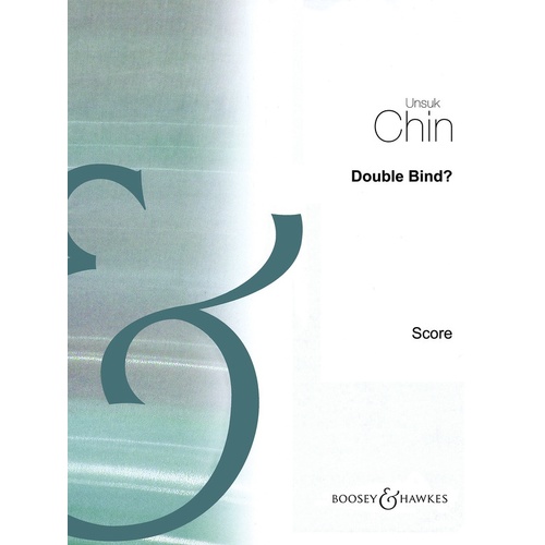 Chin - Double Bind? Violin/Electronics (Music Score) Book