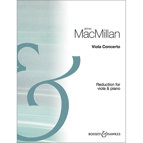 MacMillan - Viola Concerto for Viola and Piano, 92 Pages, Published by Boosey & Hawkes