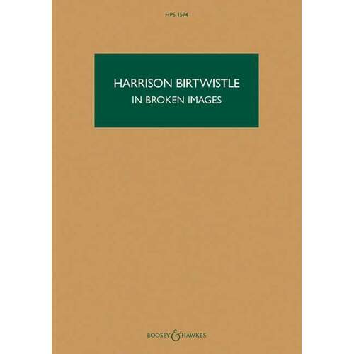 Birtwistle - In Broken Images Study Score (Softcover Book)
