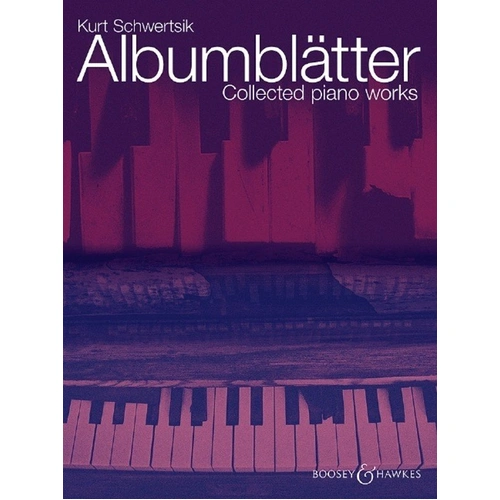 Schwertsik - Albumblatter Collected Piano Works for Piano, 80 Pages, Boosey & Hawkes