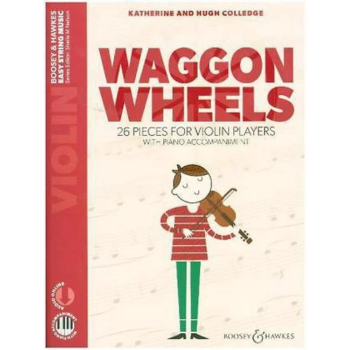 Waggon Wheels - Violin (New Edition) by Hugh & Katherine Colledge, Boosey & Hawkes, 48 Pages, Easy String Music Series
