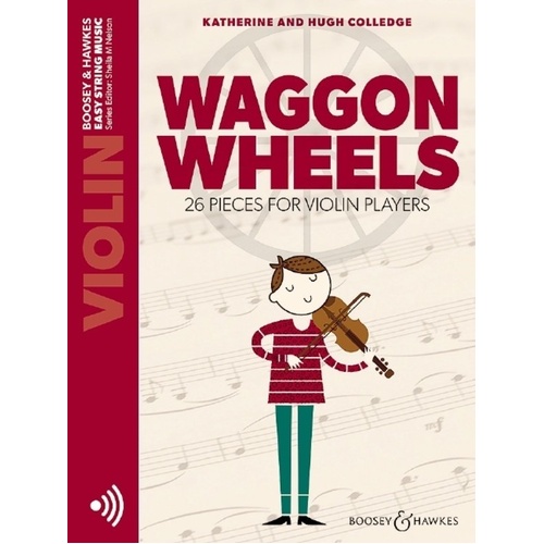 Waggon Wheels - Violin BK/OLA by Boosey & Hawkes, Easy String Music Series, 16 Pages, Composer: Hugh & Katherine Colledge