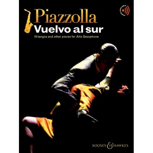 Piazzolla - Vuelvo al Sur: 10 Tangos & Others for Alto Saxophone and Piano