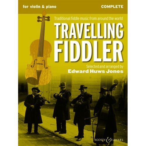 Travelling Fiddler Complete for Violin and Piano by Edward Huws Jones, 84 pages, Boosey & Hawkes, Fiddler Collection